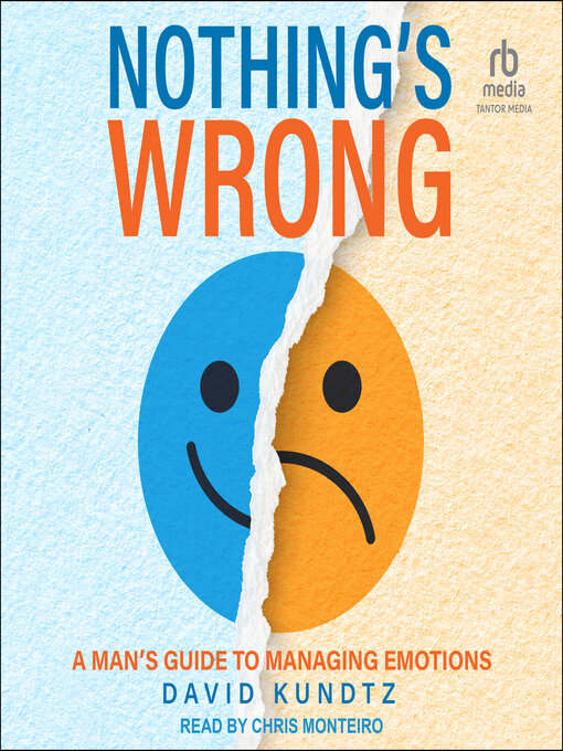 Title details for Nothing's Wrong by David Kundtz - Available